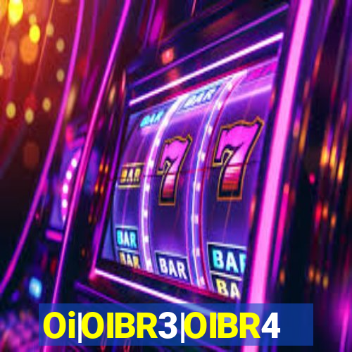 Oi|OIBR3|OIBR4
